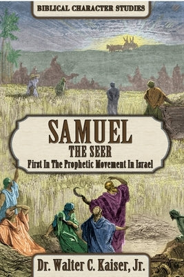 Samuel the Seer: First in the Prophetic Movement in Israel Paperback Messianic Jewish Publishers