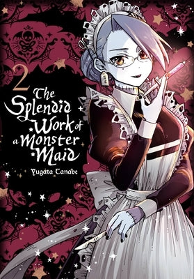 The Splendid Work of a Monster Maid, Vol. 2 by Tanabe, Yugata