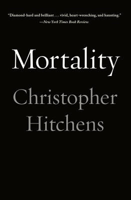 Mortality by Hitchens, Christopher