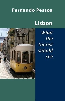 Lisbon - What the Tourist Should See Paperback Shearsman Books
