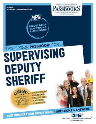 Supervising Deputy Sheriff (C-1666): Passbooks Study Guide Volume 1666 by National Learning Corporation