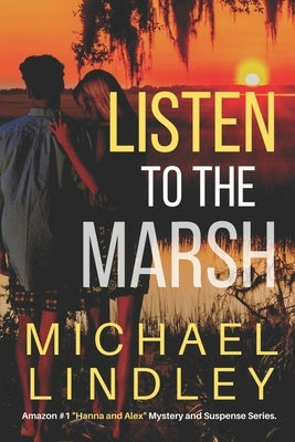 Listen to the Marsh Paperback Independently Published