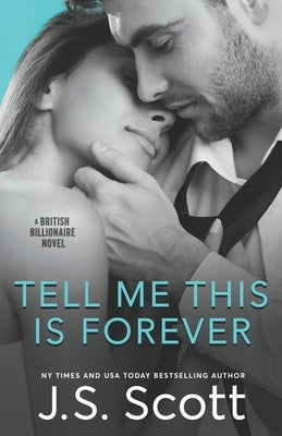Tell Me This Is Forever: The British Billionaires Paperback Independently Published