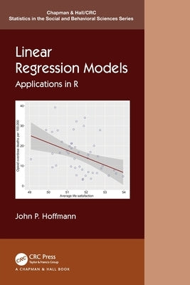 Linear Regression Models: Applications in R Paperback CRC Press