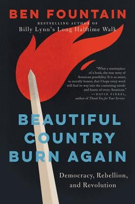 Beautiful Country Burn Again: Democracy, Rebellion, and Revolution Paperback Ecco Press