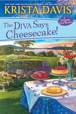 The Diva Says Cheesecake!: A Delicious Culinary Cozy Mystery with Recipes Paperback Kensington Cozies