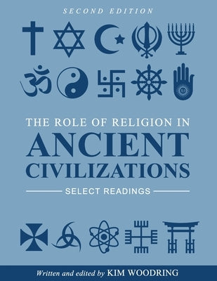 The Role of Religion in Ancient Civilizations: Select Readings Paperback Cognella Academic Publishing