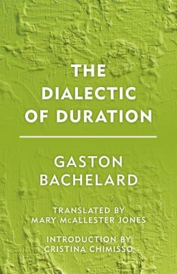 The Dialectic of Duration Paperback Rowman & Littlefield Publishers