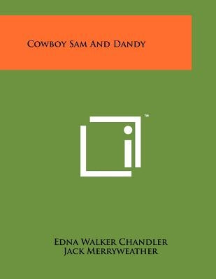 Cowboy Sam And Dandy Paperback Literary Licensing, LLC