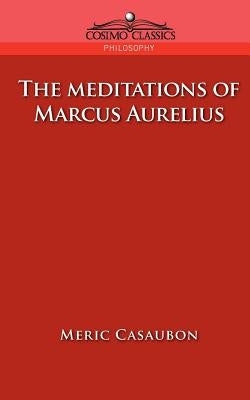The Meditations of Marcus Aurelius Paperback Cosimo Classics