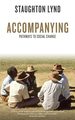 Accompanying: Pathways to Social Change by Lynd, Staughton