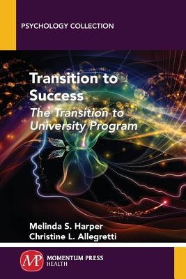 Transition to Success: The Transition to University Program Paperback Momentum Press