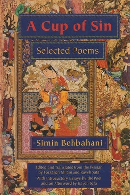 A Cup of Sin: Selected Poems by Behbahani, Simin