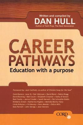 Career Pathways: Education With a Purpose by Hull, Dan