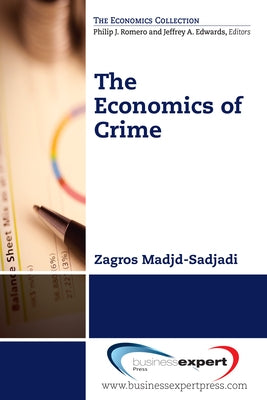 The Economics of Crime Paperback Business Expert Press