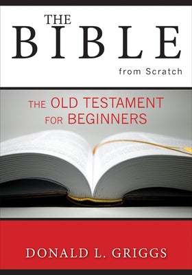The Bible from Scratch: The Old Testament for Beginners Paperback Westminster John Knox Press