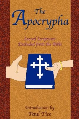 The Apocrypha: Sacred Scriptures Excluded from the Bible Paperback Book Tree