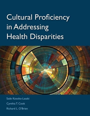Cultural Proficiency in Addressing Health Disparities Paperback Jones & Bartlett Publishers