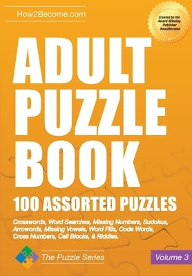 Adult Puzzle Book 100 Assorted Puzzles Volume 3 by How2become