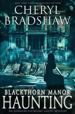 Blackthorn Manor Haunting Paperback Createspace Independent Publishing Platform