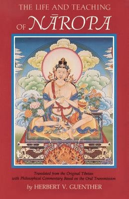 Life and Teaching of Naropa by Naropa