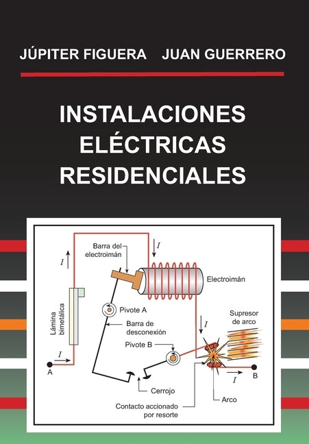 Instalaciones Eléctricas Residenciales by Guerrero, Juan