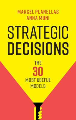 Strategic Decisions: The 30 Most Useful Models Paperback Cambridge University Press