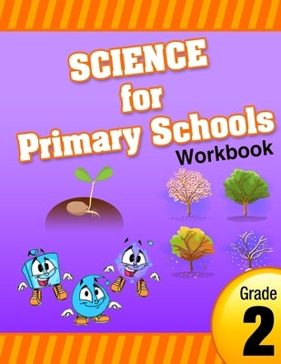 Science for Primary Schools grade 2 Paperback Createspace Independent Publishing Platform