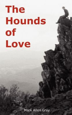 The Hounds of Love by Gray, Mark Allen