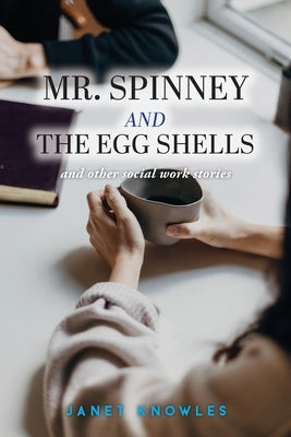 Mr. Spinney and the Egg Shells: and other social work stories by Knowles, Janet