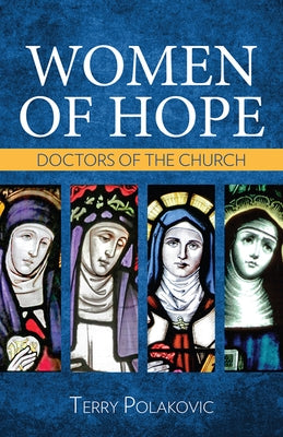 Women of Hope: Doctors of the Church Paperback Our Sunday Visitor (IN)