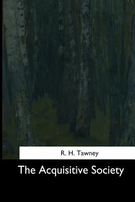 The Acquisitive Society Paperback Createspace Independent Publishing Platform
