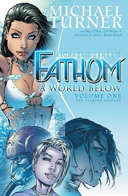 Fathom Volume 1: A World Below: The Starter Edition by Turner, Michael