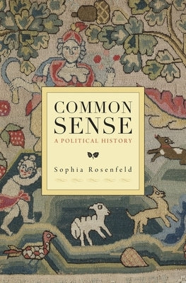 Common Sense: A Political History Paperback Harvard University Press