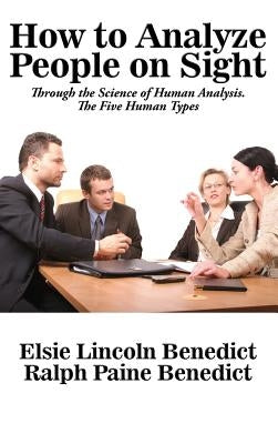 How to Analyze People on Sight by Benedict, Elsie Lincoln