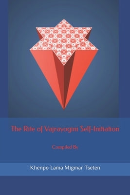 The Rite of Vajrayogini Self-Initiation Paperback Independently Published