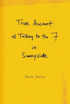True Account of Talking to the 7 in Sunnyside Paperback Roof Books
