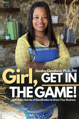 Girl! Get In The Game by Cleveland, Sandra