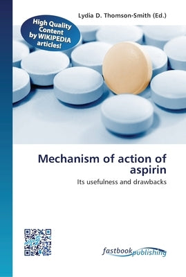 Mechanism of action of aspirin Paperback Fastbook Publishing
