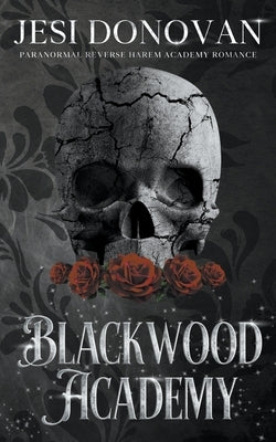 Blackwood Academy: Paranormal Reverse Harem Romance Paperback Jesi Donovan