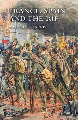 France, Spain and the Rif Paperback Naval & Military Press
