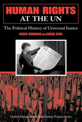 Human Rights at the UN: The Political History of Universal Justice Paperback Indiana University Press