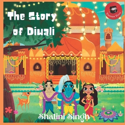 The Story of Diwali: Diwali book for kids by Singh, Shalini