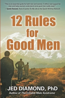 12 Rules for Good Men by Diamond Phd, Jed