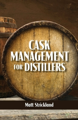 Cask Management for Distillers Paperback White Mule Press