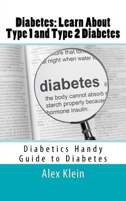 Diabetes: Learn About Type 1 and Type 2 Diabetes: Diabetics Handy Guide to Diabetes by Walkins, Jay