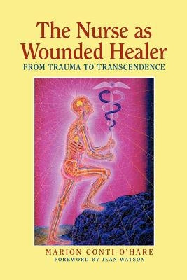 Nurse as the Wounded Healer Paperback Jones & Bartlett Publishers
