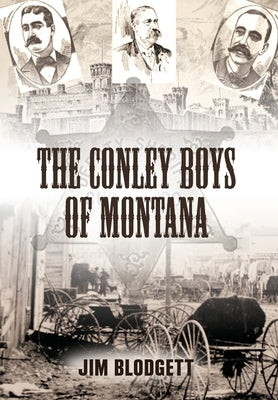 The Conley Boys of Montana by Blodgett, Jim