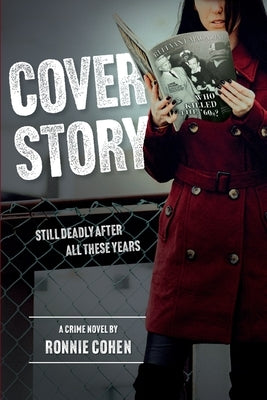 Cover Story: Still Deadly After all These Years by Cohen, Ronnie