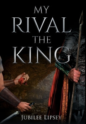 My Rival, the King by Lipsey, Jubilee